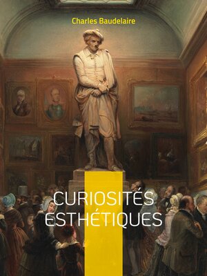 cover image of Curiosités esthétiques